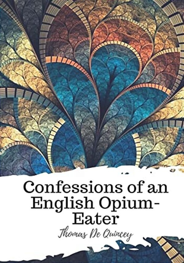 Confessions Of An English Opium-Eater-..