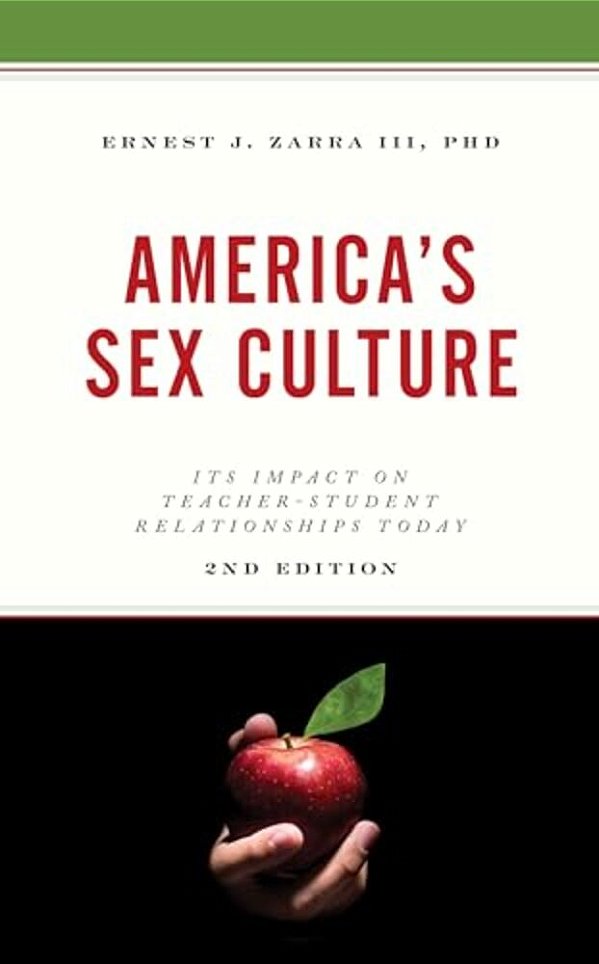America's Sex Culture: Its Impact On Teacher-Student Relationships Today-..