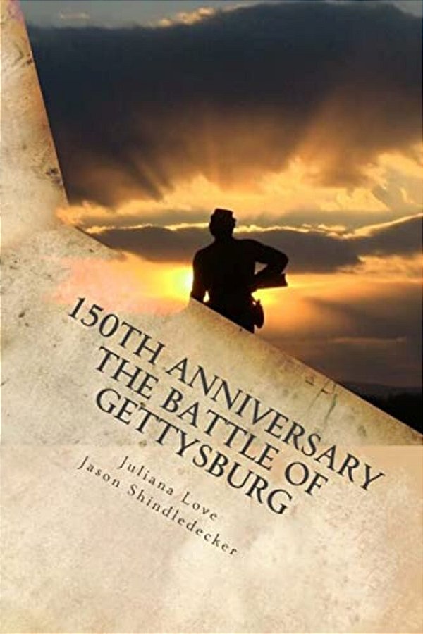 150Th Anniversary The Battle Of Gettysburg: Special Photography Edition-..