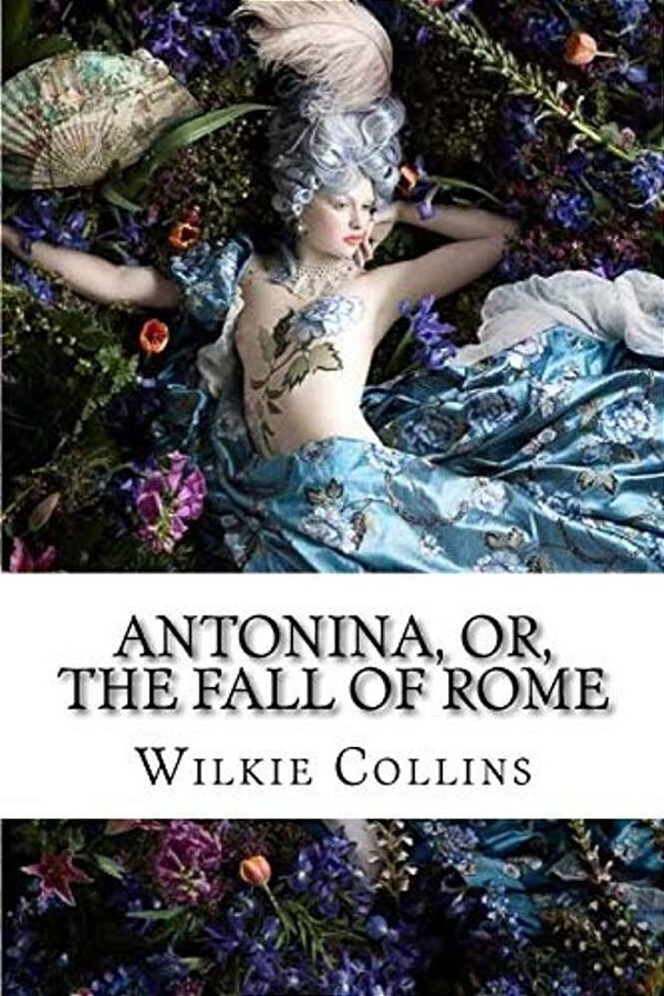 Antonina, Or, The Fall Of Rome Wilkie Collins-..
