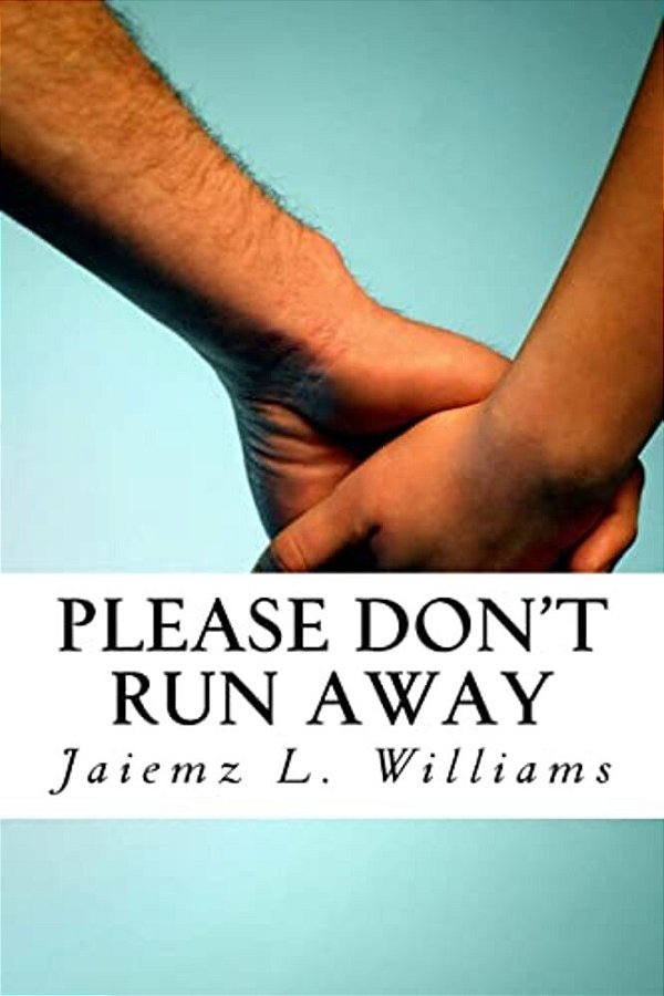 Please Don't Run Away-..