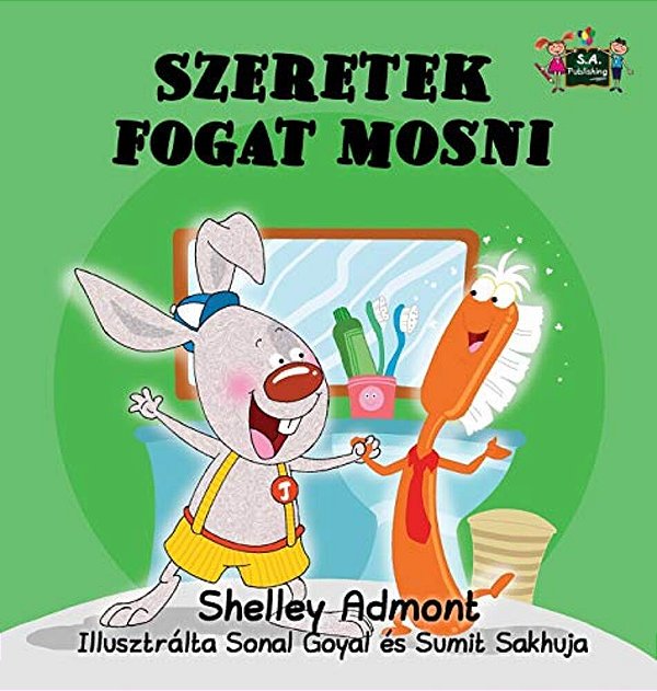 I Love To Brush My Teeth: Hungarian Edition-..