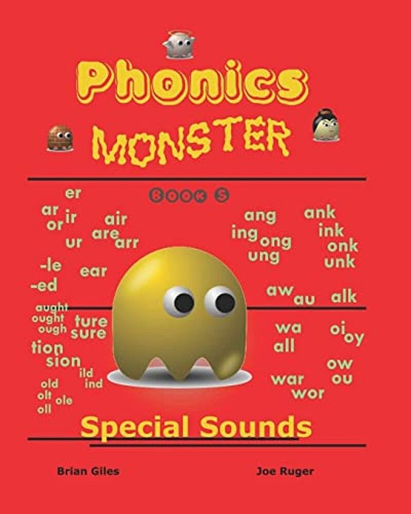 Phonics Monster - Book 5: Special Sounds-..
