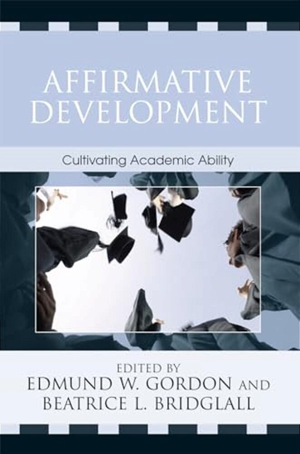 Affirmative Development: Cultivating Academic Ability-..