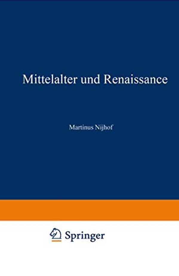 Mittelalter Und Renaissance II: Religiöse Und Humanitische Strömungen, Literatur, Künste Und Wissenschaften-..