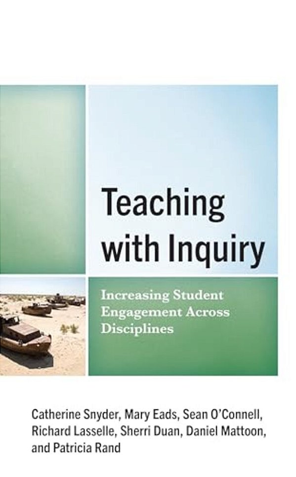 Teaching With Inquiry: Increasing Student Engagement Across Disciplines-..