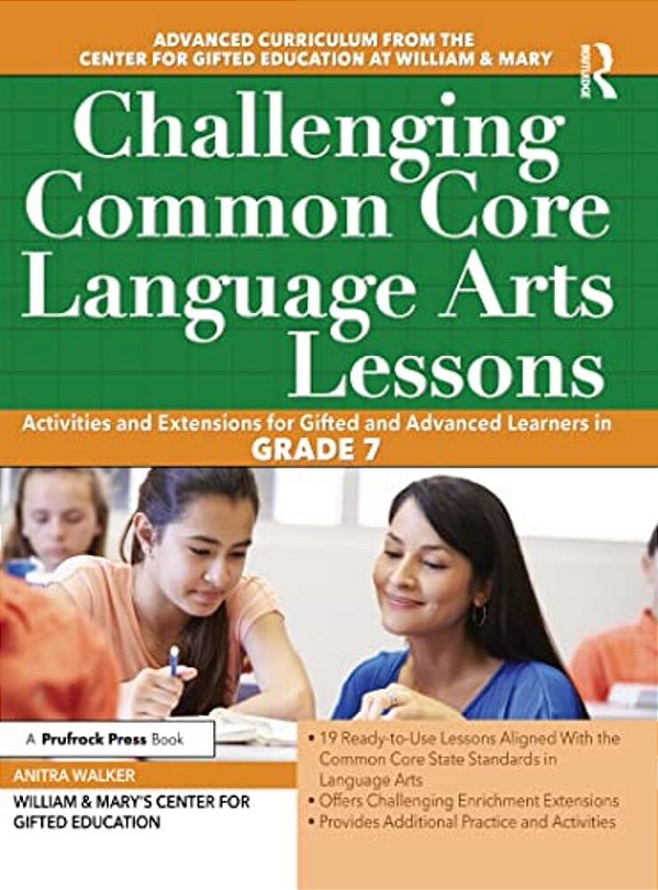 Challenging Common Core Language Arts Lessons: Activities And Extensions For Gifted And Advanced Learners In Grade 7-..