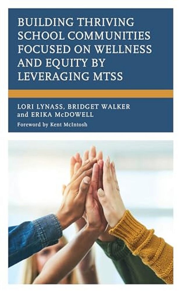 Building Thriving School Communities Focused On Wellness And Equity By Leveraging Mtss-..