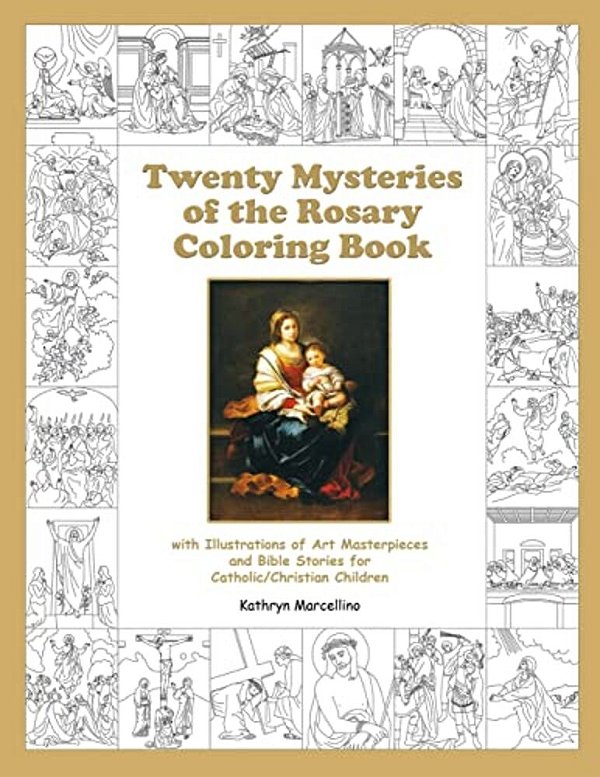 Twenty Mysteries Of The Rosary Coloring Book: With Illustrations Of Art Masterpieces And Bible Stories For Catholic/Christian Children-..