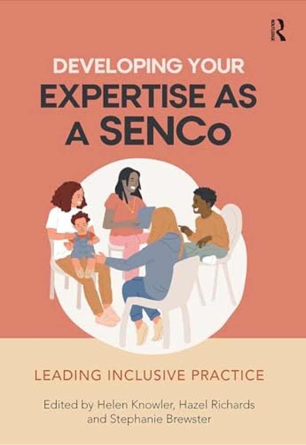Developing Your Expertise As A Senco: Leading Inclusive Practice-..