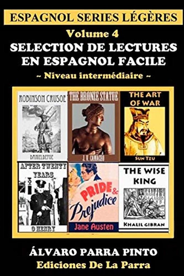 Selection De Lectures En Espagnol Facile Volume 4-..