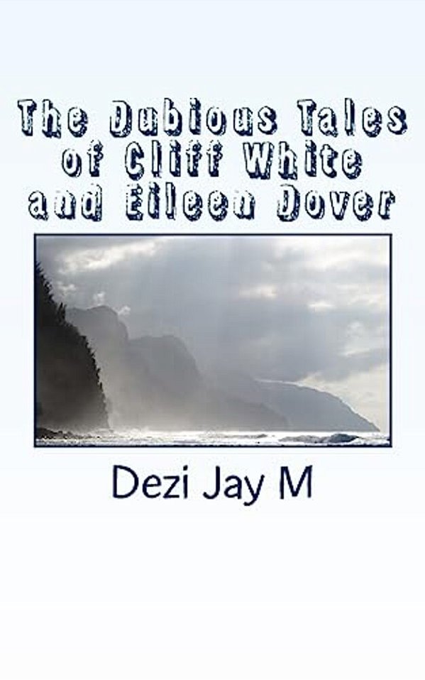 The Dubious Tales Of Cliff White And Eileen Dover-..