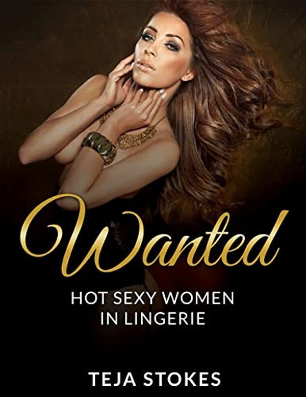 Wanted: Hot Sexy Women In Lingerie-..
