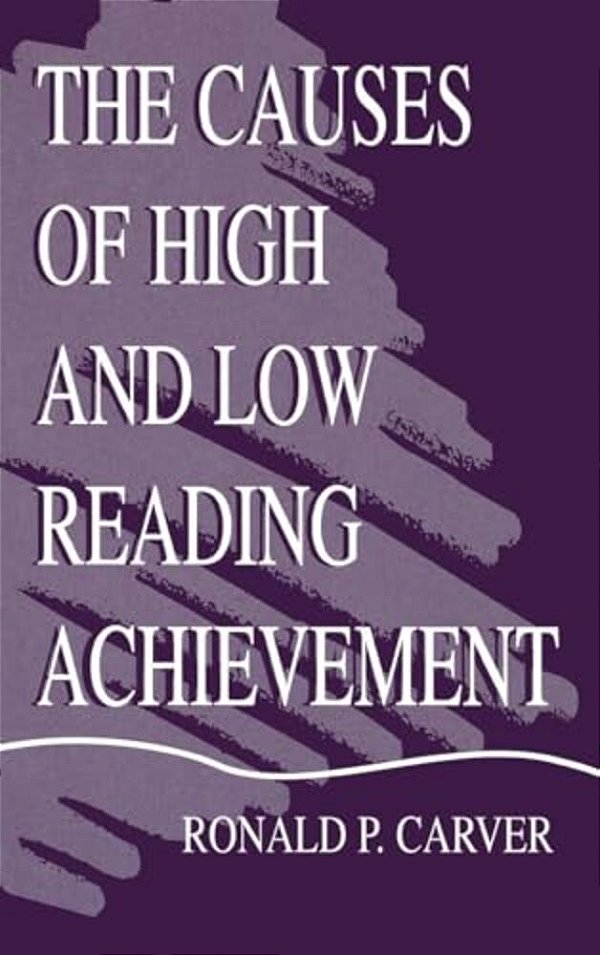 The Causes Of High And Low Reading Achievement-..