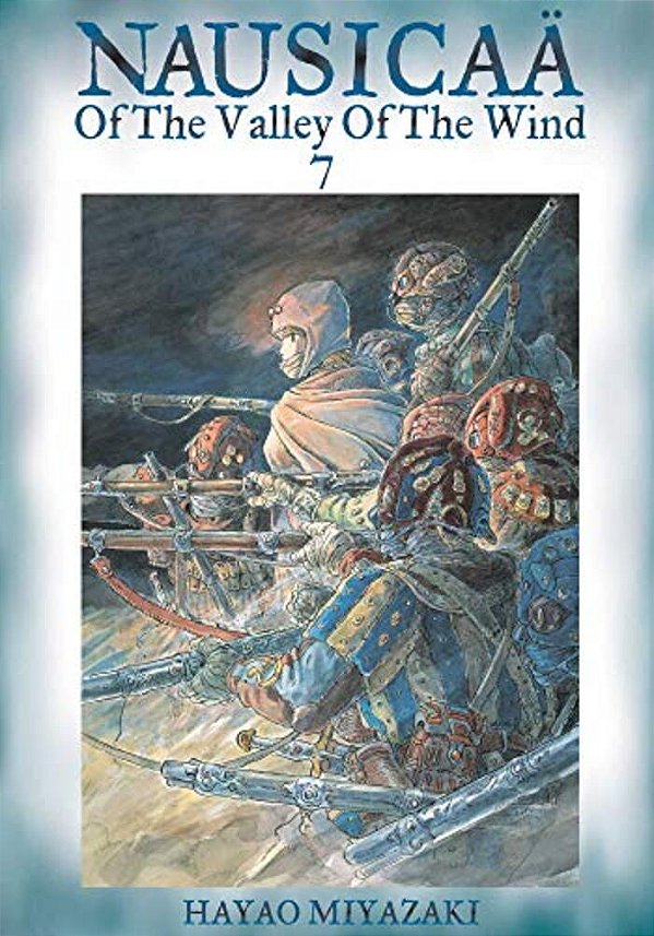 Nausicaä Of The Valley Of The Wind, Vol. 7-..