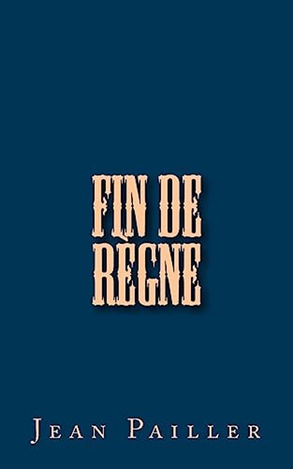 Fin De Règne: Divertissement En Trois Tableaux-..