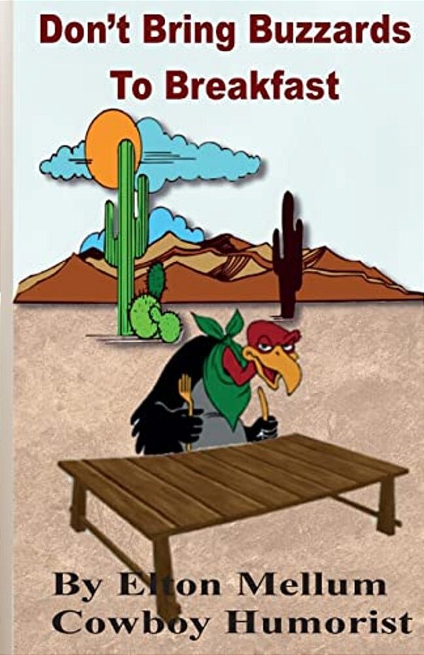 Don't Bring Buzzards To Breakfast: Laugh Yourself Happy With The Adventures Of Charlie & Rosetta-..