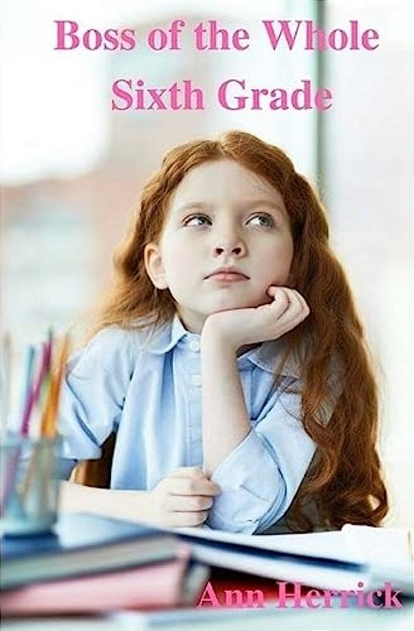 Boss Of The Whole Sixth Grade-..