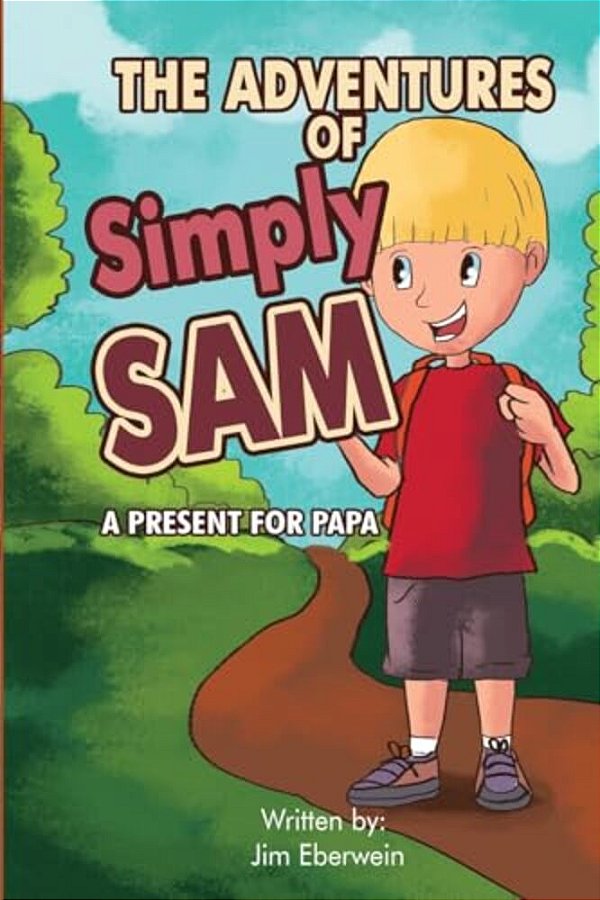 The Adventures Of Simply Sam: A Present For Papa-..