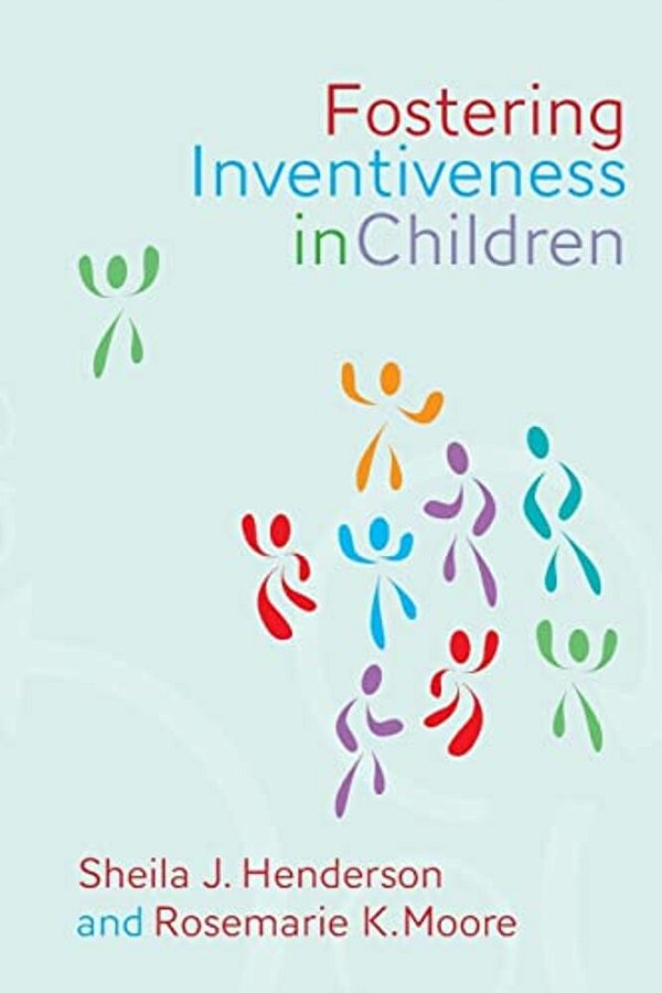 Fostering Inventiveness In Children-..