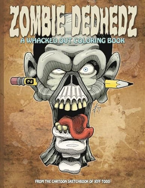 Zombie Dedhedz: A Whacked Out Coloring Book-..