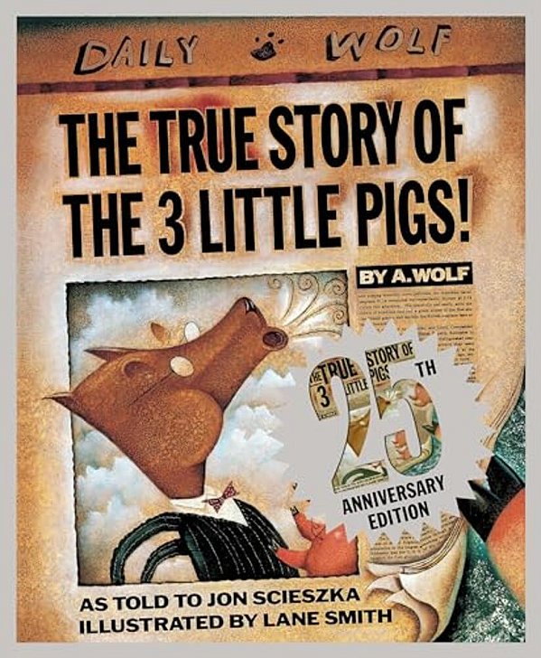 The True Story Of The 3 Little Pigs 25Th Anniversary Edition-..