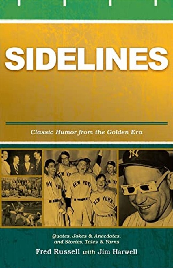 Sidelines: Quotes, Jokes & Anecdotes From The Golden Era-..