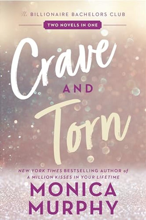 Crave And Torn: The Billionaire Bachelors Club-..