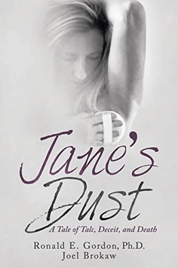 Jane's Dust: A Tale Of Talc, Deceit, And Death-..