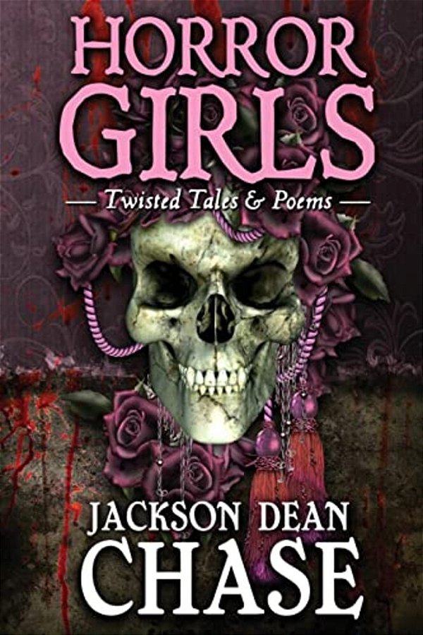Horror Girls: Twisted Tales & Poems-..