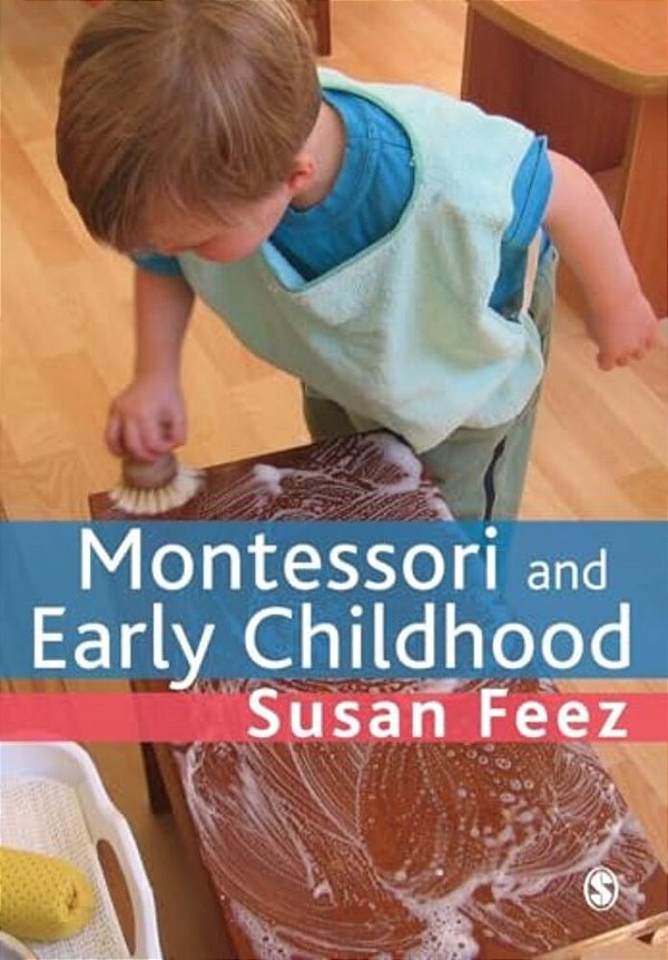 Montessori And Early Childhood: A Guide For Students-..