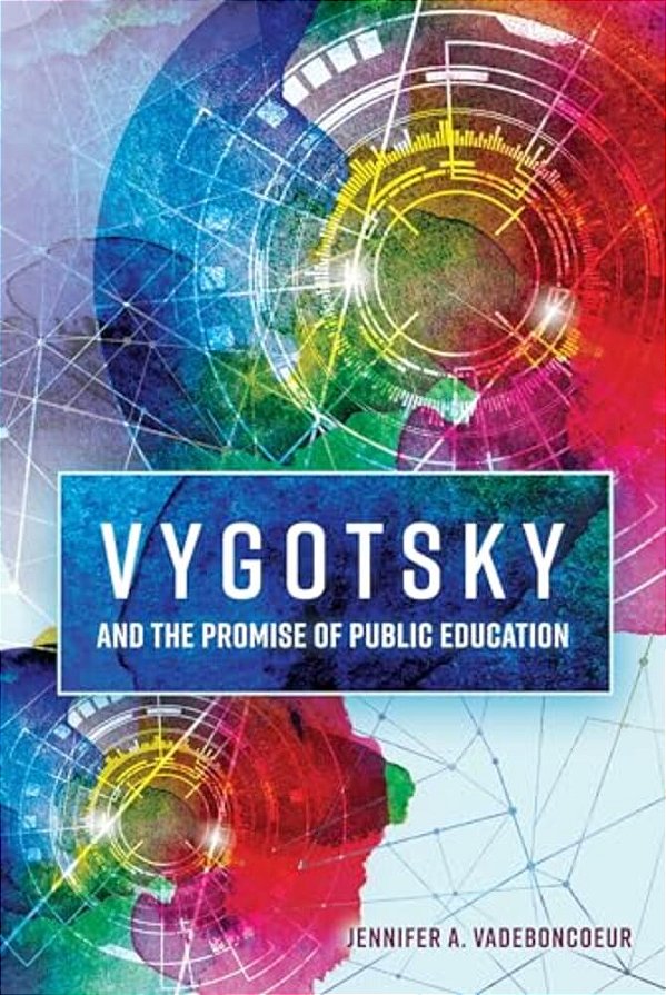 Vygotsky And The Promise Of Public Education-..