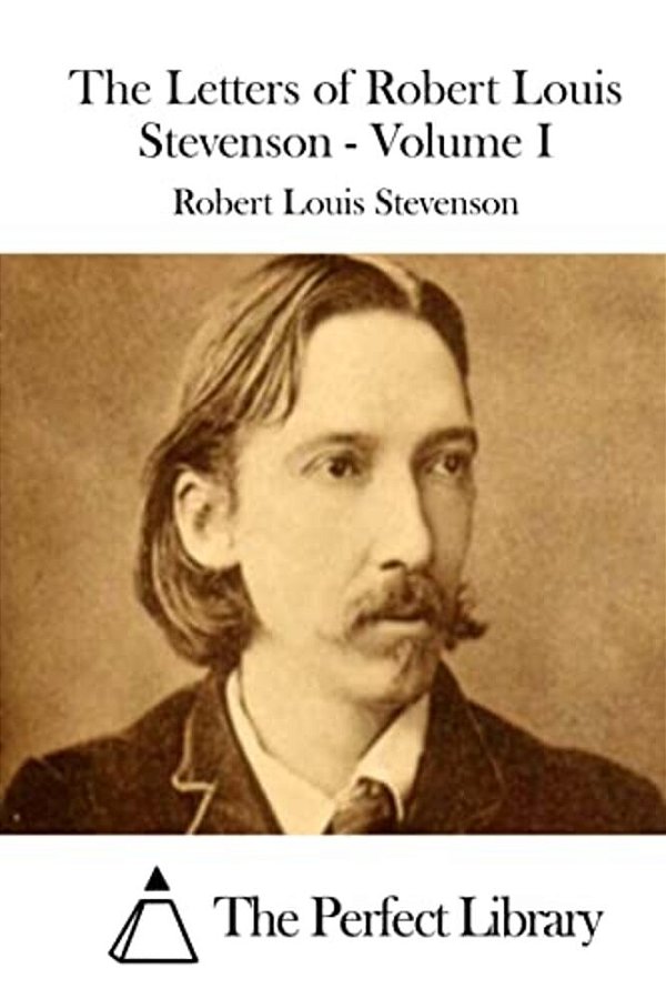 The Letters Of Robert Louis Stevenson - Volume I-..