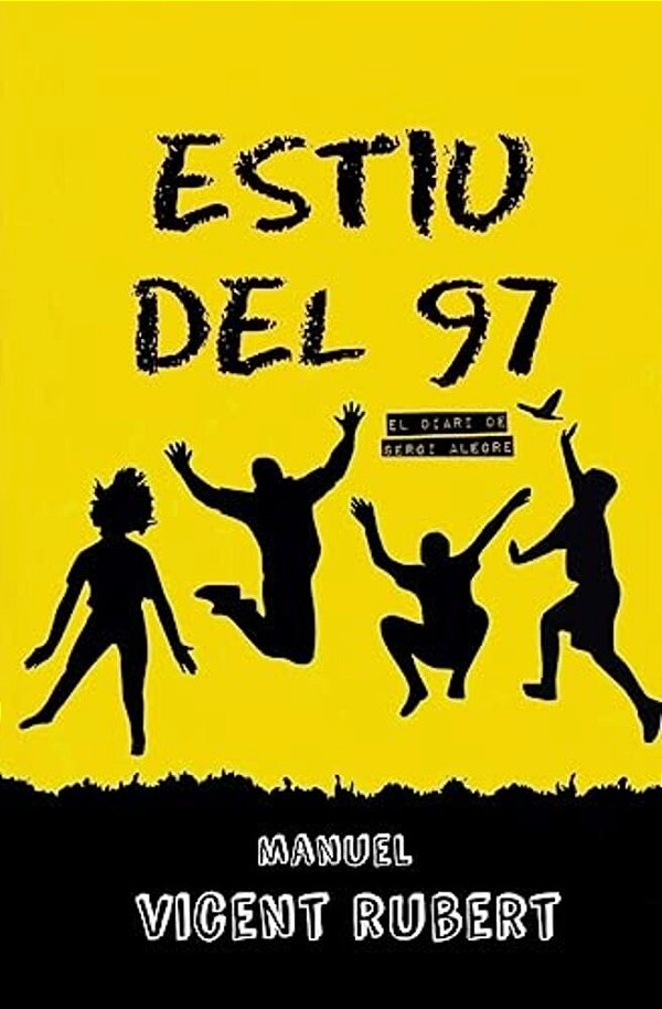 Estiu Del 97: El Diari De Sergi Alegre-..