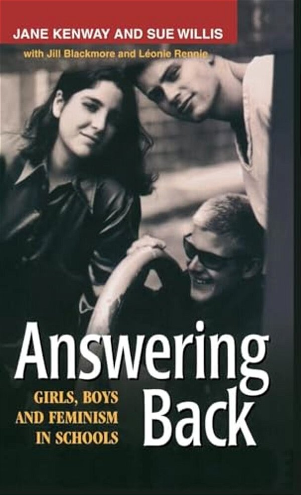 Answering Back: Girls, Boys And Feminism In Schools-..