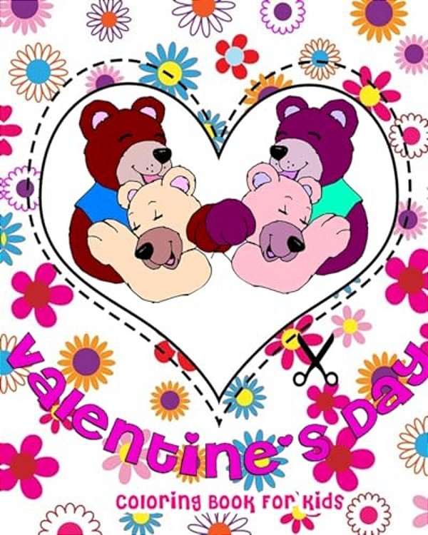 Valentine's Day Coloring Book For Kids: Heart Cut Outs For Kids Plus Activity Book (Coloring, Mazes And Word Puzzles & Dot Games For Kids Ages 3 - 8-..