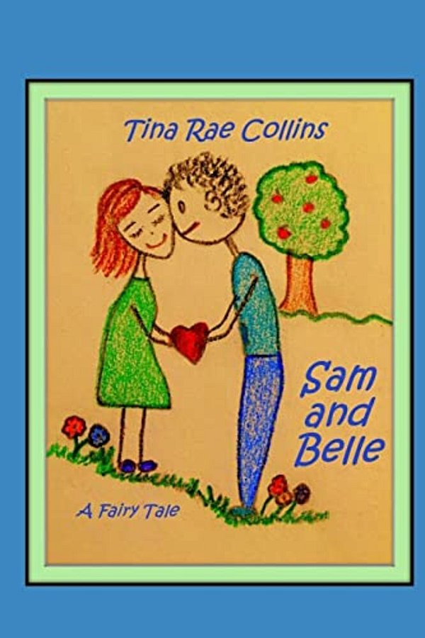 Sam And Belle: A Fairy Tale-..