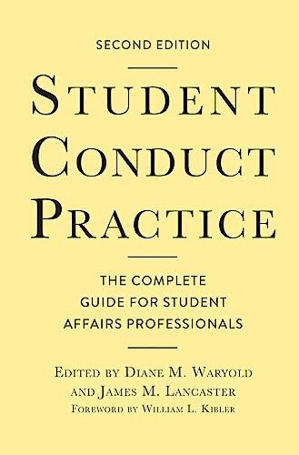 Student Conduct Practice: The Complete Guide For Student Affairs Professionals-..