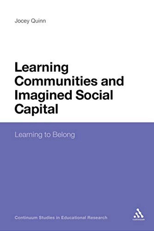 Learning Communities And Imagined Social Capital: Learning To Belong-..