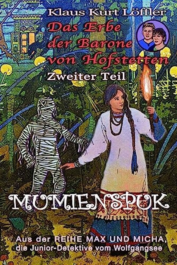 Mumienspuk: Das Erbe Der Barone Von Hofstetten - Zweiter Teil-..