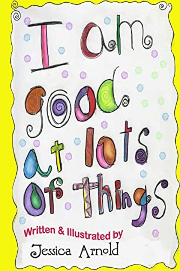 I Am Good At Lots Of Things-..