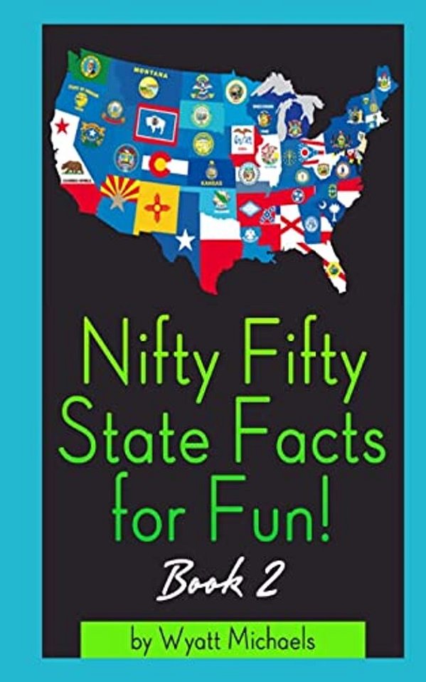 Nifty Fifty State Facts For Fun! Book 2-..