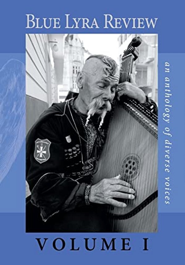 Blue Lyra Review Volume I: An Anthology Of Diverse Voices-..