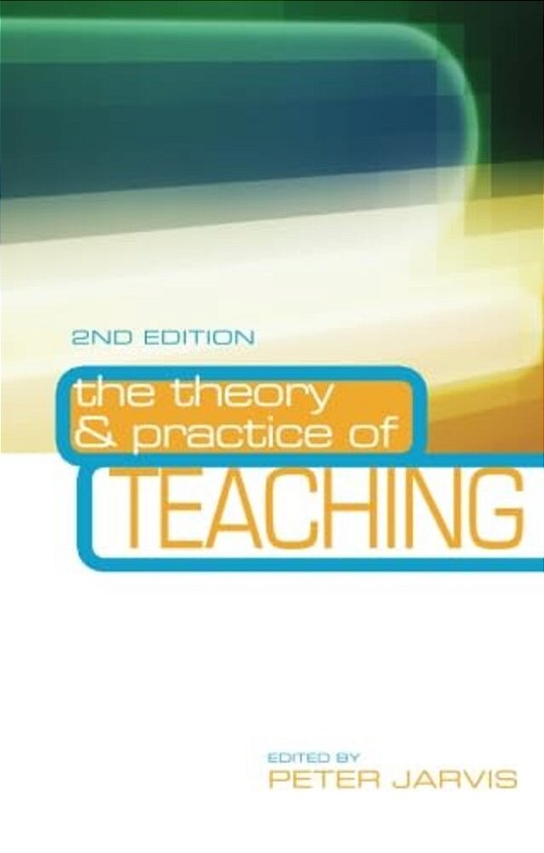 The Theory And Practice Of Teaching-..