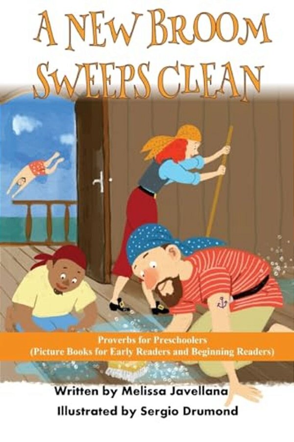 A New Broom Sweeps Clean: Picture Books For Early Readers And Beginning Readers: Proverbs For Preschoolers-..
