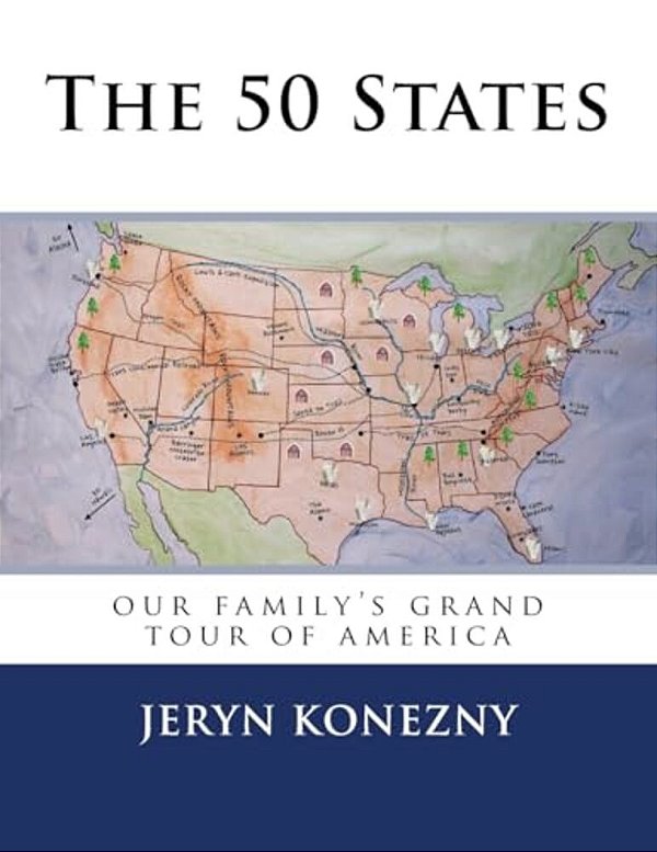 The 50 States: Our Family's Grand Tour Of America-..