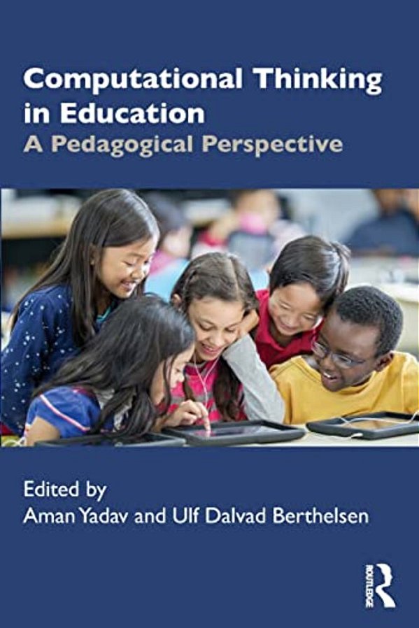 Computational Thinking In Education: A Pedagogical Perspective-..