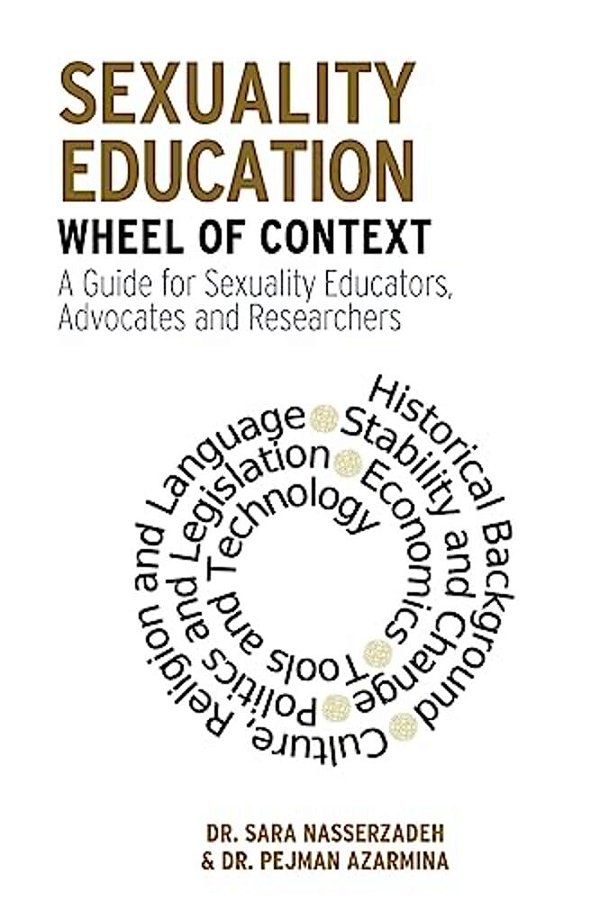 Sexuality Education Wheel Of Context: A Guide For Sexuality Educators, Advocates And Researchers-..