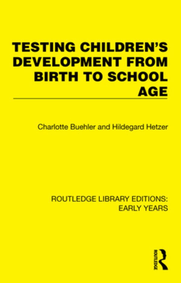 Testing Children's Development From Birth To School Age-..