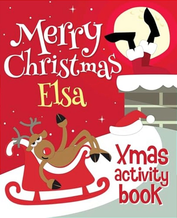 Merry Christmas Elsa - Xmas Activity Book: (Personalized Children's Activity Book)-..